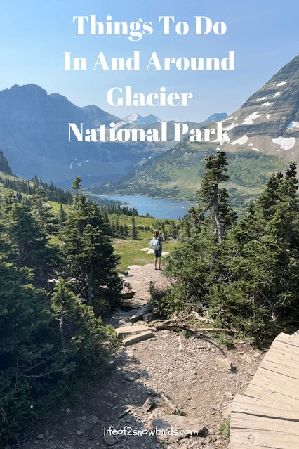 Things To Do In And Around Glacier National Park - life of 2 snow birds-min