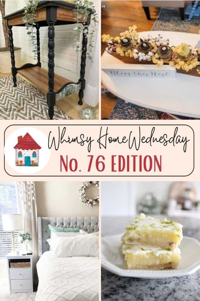 A collage of home decor and baking images promoting "whimsy home wednesday no. 76 edition.