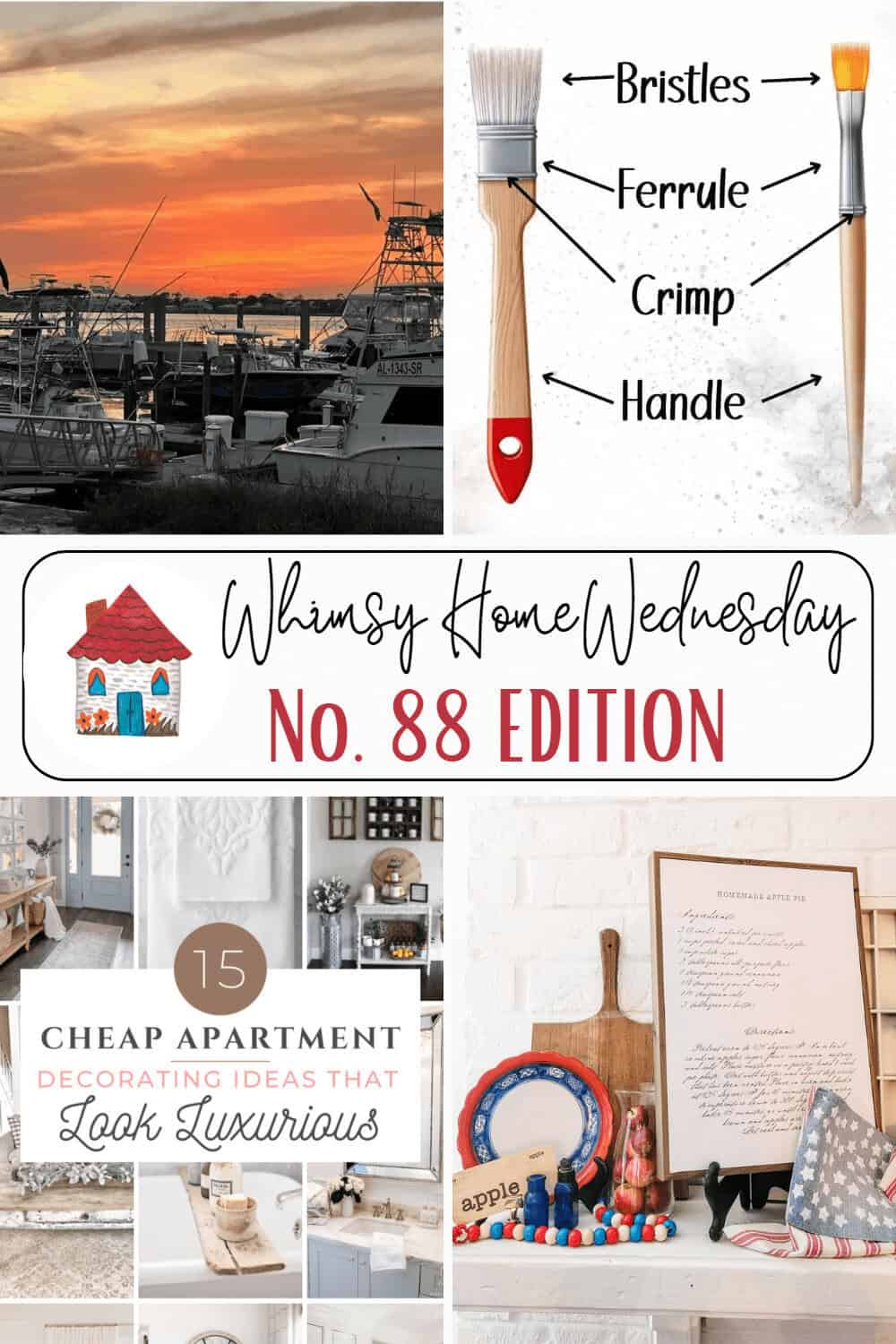 A collage with labeled brush parts, a marina sunset view, and interior decor ideas. Text reads "Whimsy Home Wednesday No. 88 Edition: 15 Cheap Apartment Decorating Ideas That Look Luxurious.