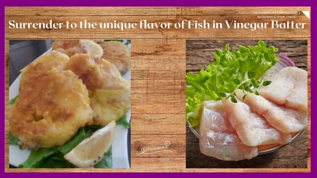 A plate of cooked fish in batter garnished with lemon wedges on the left, and a plate of raw fish with lettuce and herbs on the right. The text reads, "Surrender to the unique flavor of Fish in Vinegar Batter.