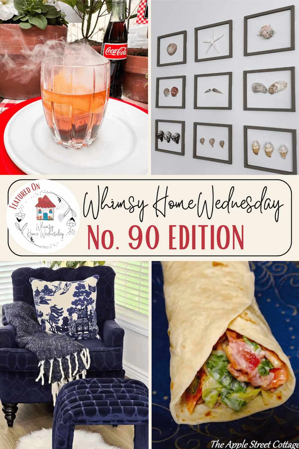 Collage of four images: a steaming drink with a Coca-Cola bottle, framed seashells on a wall, a blue chair with white and blue pillows next to a plant, and a burrito. Text reads "Whimsy Home Wednesday No. 90 Edition".