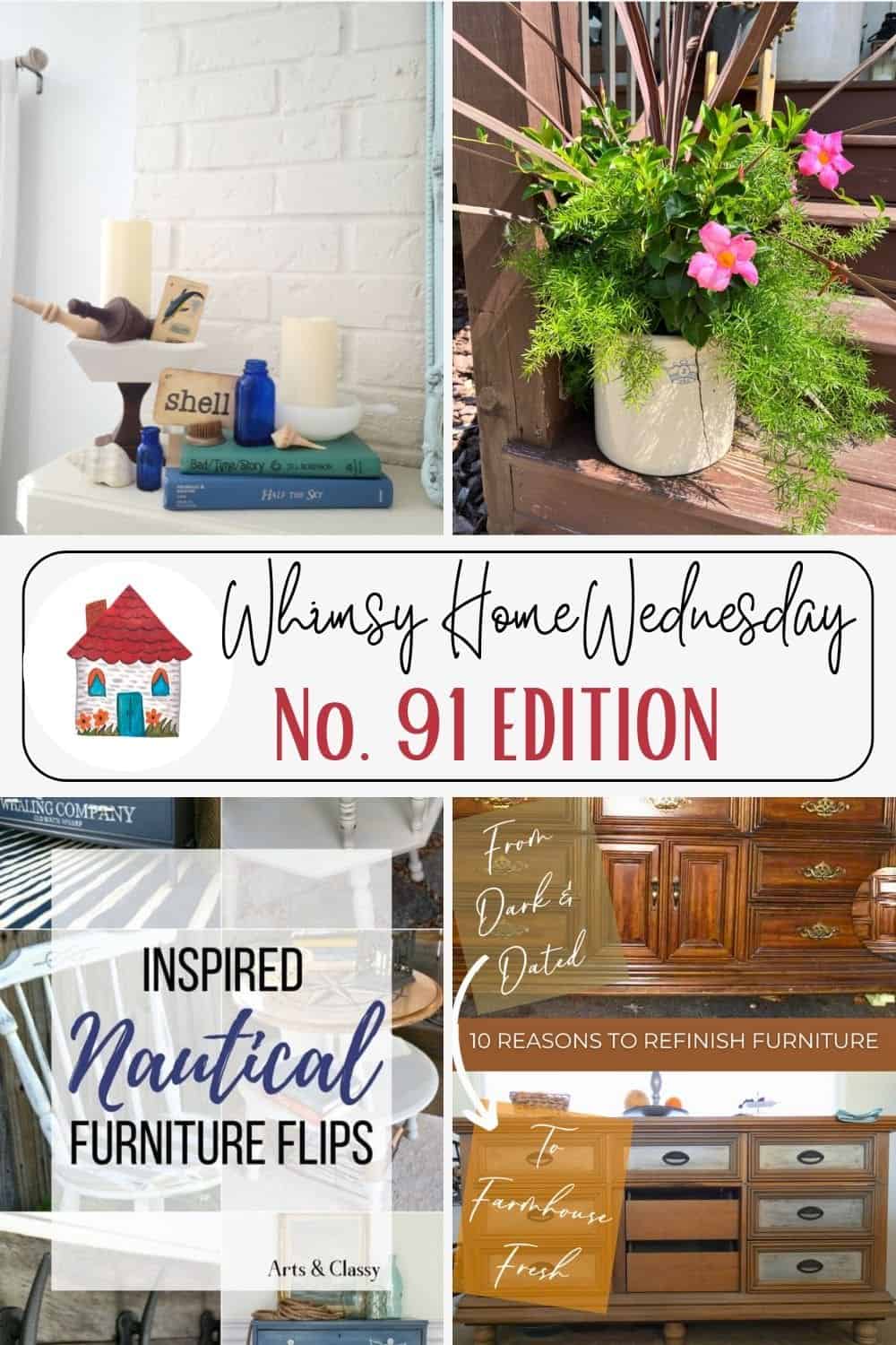 A collage of DIY home decor projects, including nautical-themed furniture, a plant display, and furniture refinishing tips, with the title "Whimsy Home Wednesday No. 91 Edition.