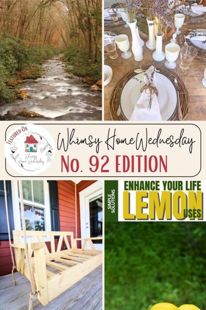 A collage highlights "Whimsy Home Wednesday No. 92 Edition". Images: a forest stream, a decorated dining table, a wooden swing, and text "Enhance Your Life: Lemon Uses".