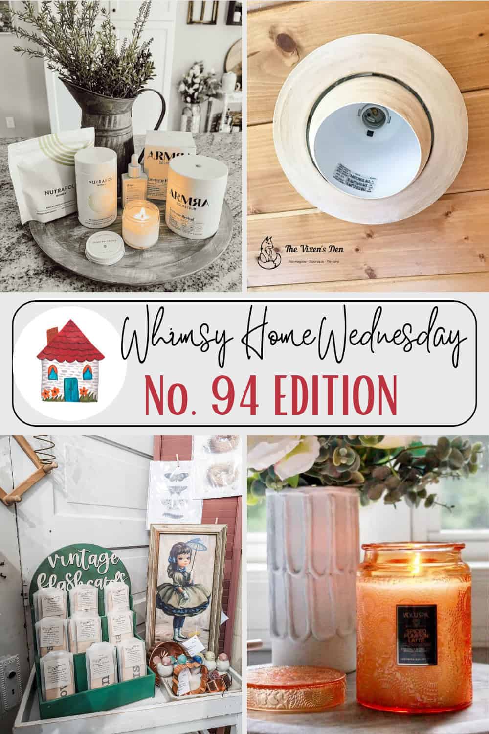 A collage with home decor items including candles and a vintage lamp, marked with "Whimsy Home Wednesday No. 94 Edition," and illustrations of home decorations.