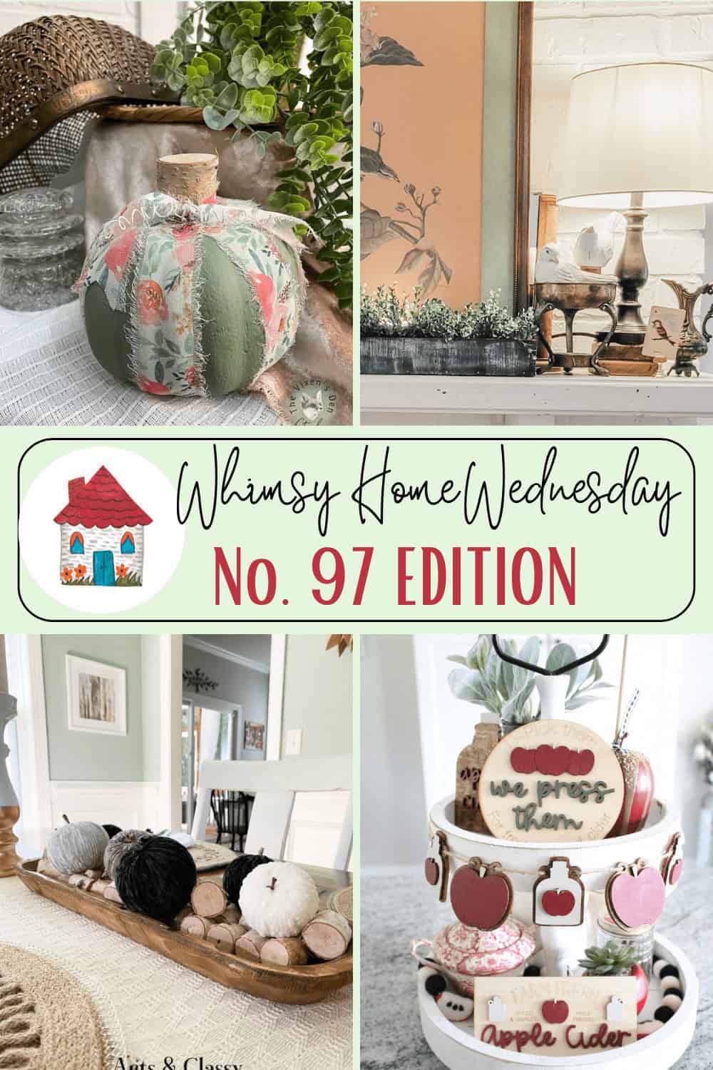 A collage of four home decor images, including a pumpkin decoration, a framed artwork, fabric pumpkins, and a tiered stand with fall-themed items. Text overlay reads "Whimsy Home Wednesday No. 97 Edition.”.