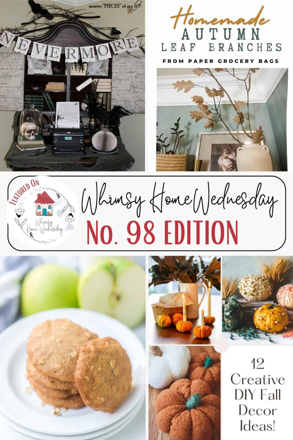 Collage image showcasing fall decor ideas, including "Homemade Autumn Leaf Branches," fall cookies, a pumpkin arrangement, and craft DIYs. Top banner features "Whimsy Home Wednesday No. 98 Edition.