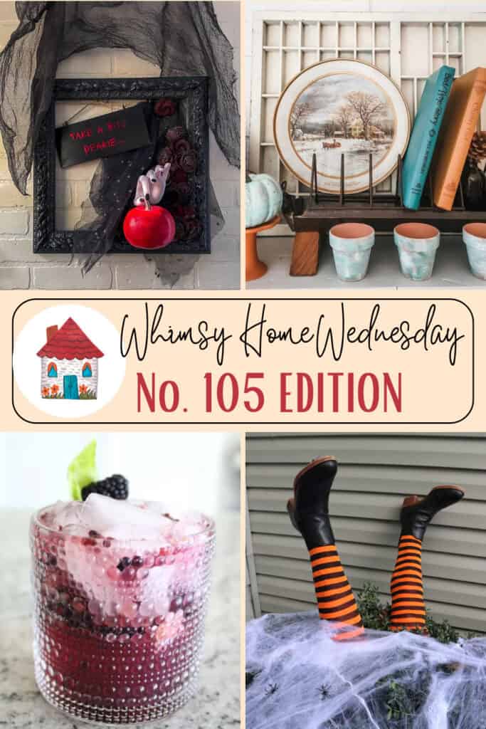 Collage of Halloween-themed decor: framed apple display, autumn bookshelf, blackberry drink with ice, and striped stockings with boots sticking out from cobwebs. Text reads "Whimsy Home Wednesday No. 105 Edition.