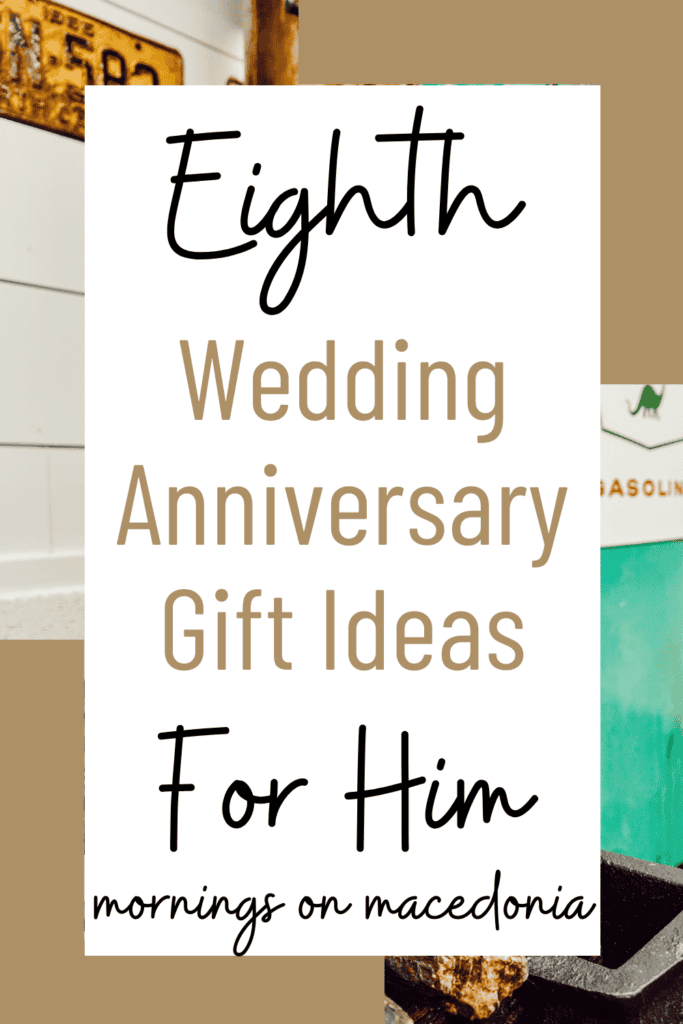 Text on a sign reads, "Eighth Wedding Anniversary Gift Ideas For Him." Background includes partial images of a wooden sign and a gasoline pump.