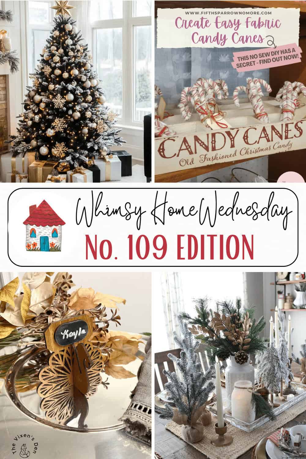 Collage of a decorated Christmas tree, DIY candy canes, a dining table with candles, and a floral centerpiece with a "Kayla" tag. Text: "Whimsy Home Wednesday No. 109 Edition.