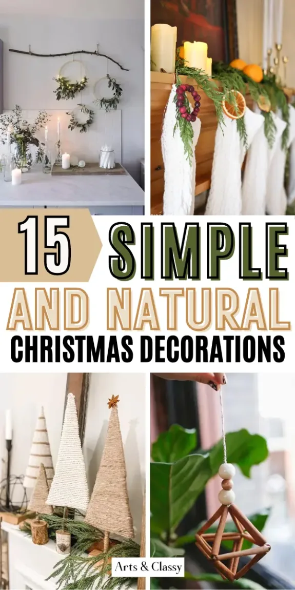 Collage of simple and natural Christmas decorations, including greenery, candles, wrapped trees, and hanging ornaments.