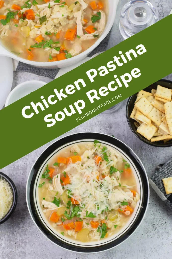 A bowl of chicken pastina soup with vegetables, topped with cheese. Crackers are beside the bowl. "Chicken Pastina Soup Recipe" text overlays the image diagonally.