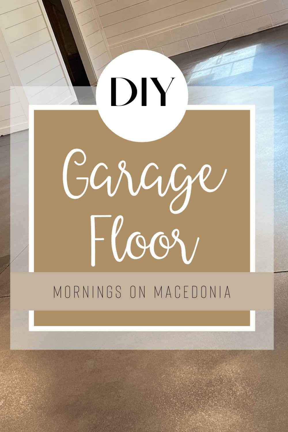 Text reads "DIY Garage Floor" with "Mornings on Macedonia" on a polished concrete garage floor background.