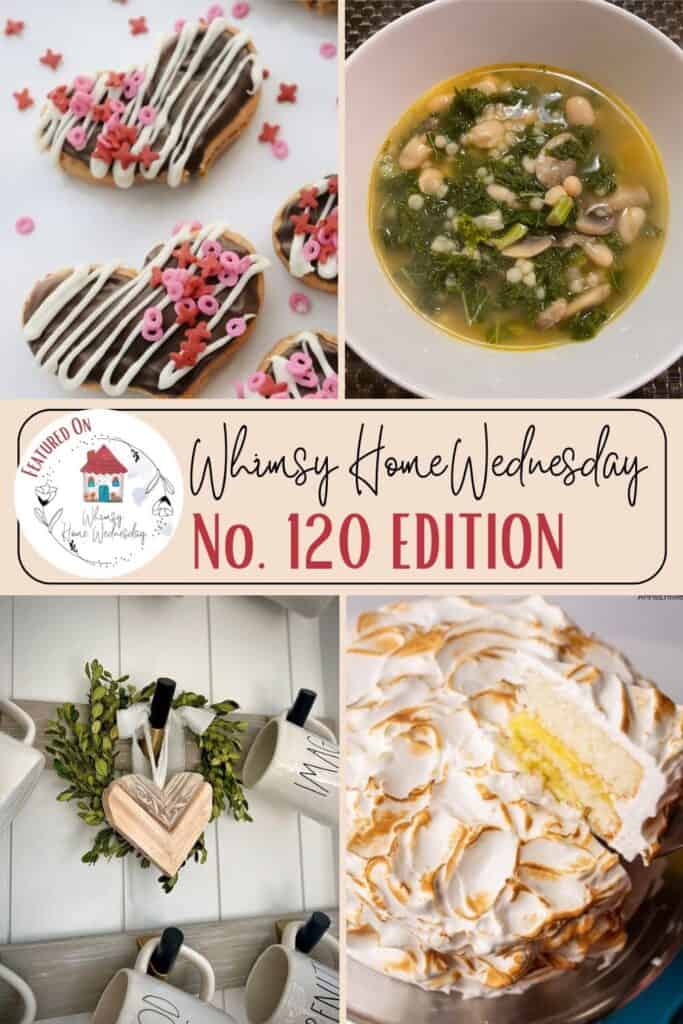 A collage with heart-shaped donuts, a bowl of soup with greens and beans, a lemon meringue pie, and a wall display of mugs with a wooden heart. Text reads "Whimsy Home Wednesday No. 120 Edition.