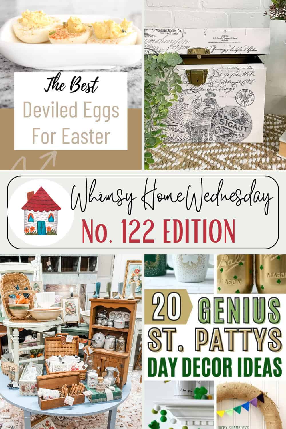 Collage of home decor and recipe ideas, including deviled eggs, storage solutions, a decorated tabletop, and St. Patrick's Day decor. Text: "Whimsy Home Wednesday No. 122 Edition.