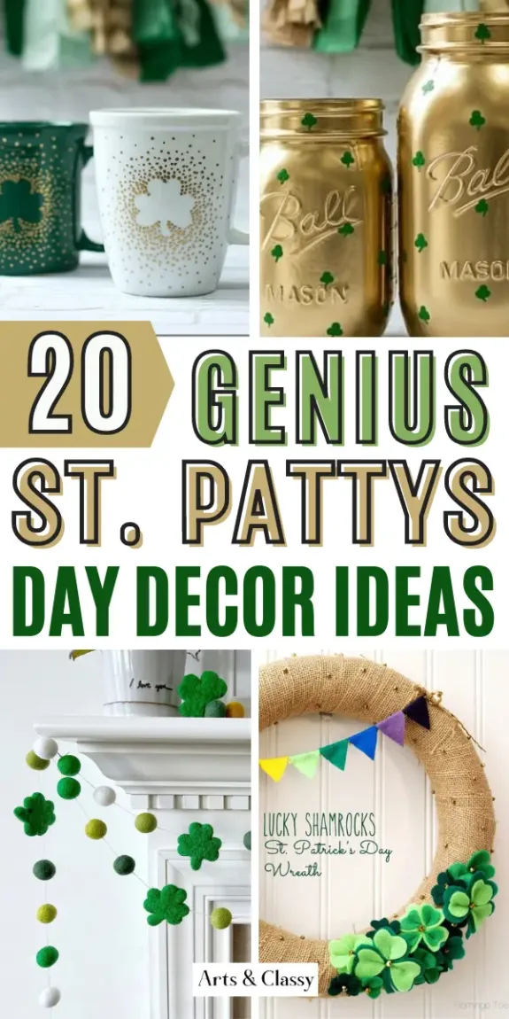 Collage of St. Patrick's Day decor, including shamrock mugs, gold jars, garland, and a wreath. Text reads "20 Genius St. Patty's Day Decor Ideas.