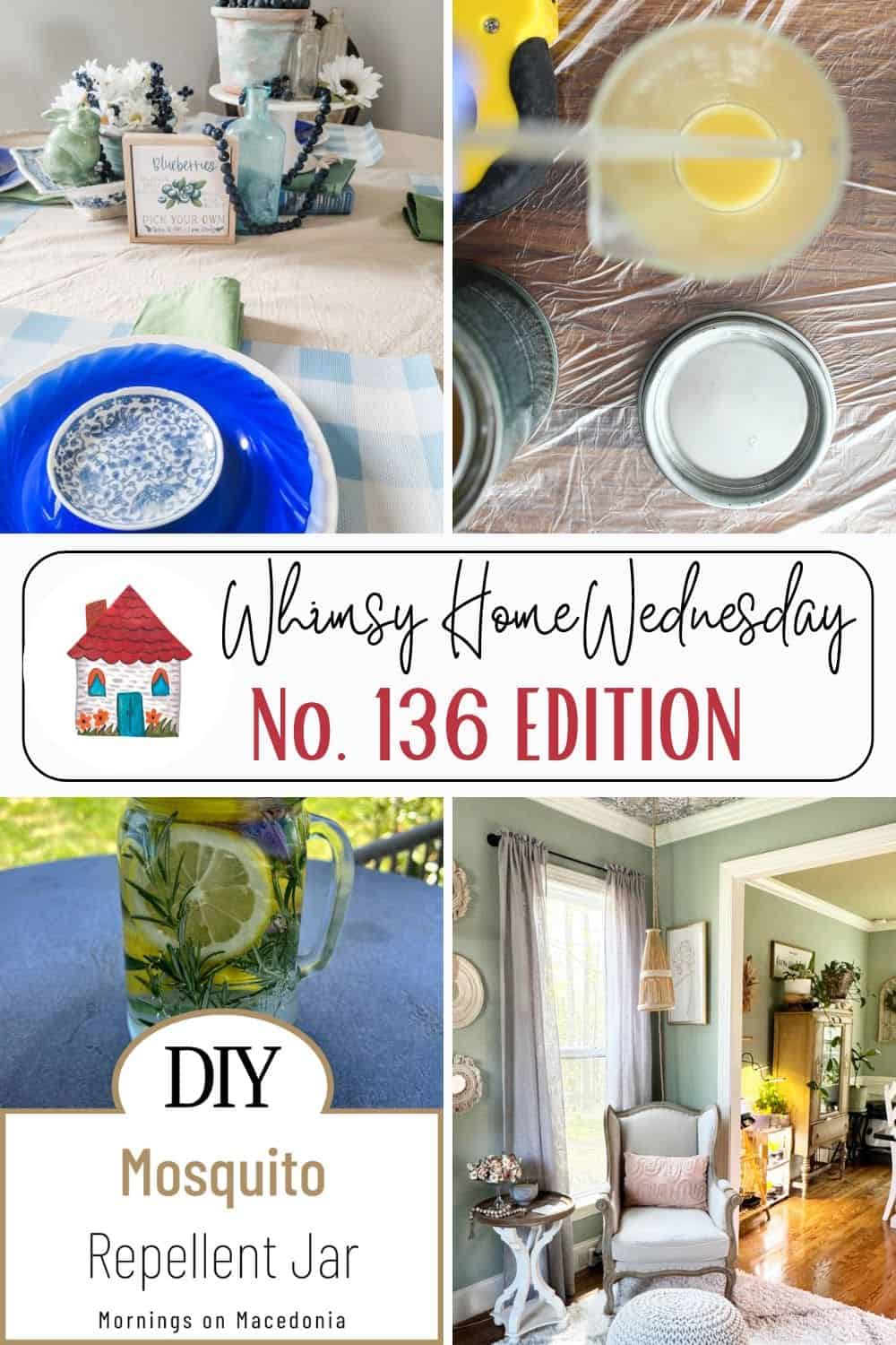 A collage showing table decor, a jar with yellow liquid, a mosquito repellent jar with lemon slices, and a sunlit living room. Text: "Whimsy Home Wednesday No. 136 Edition DIY Mosquito Repellent Jar.