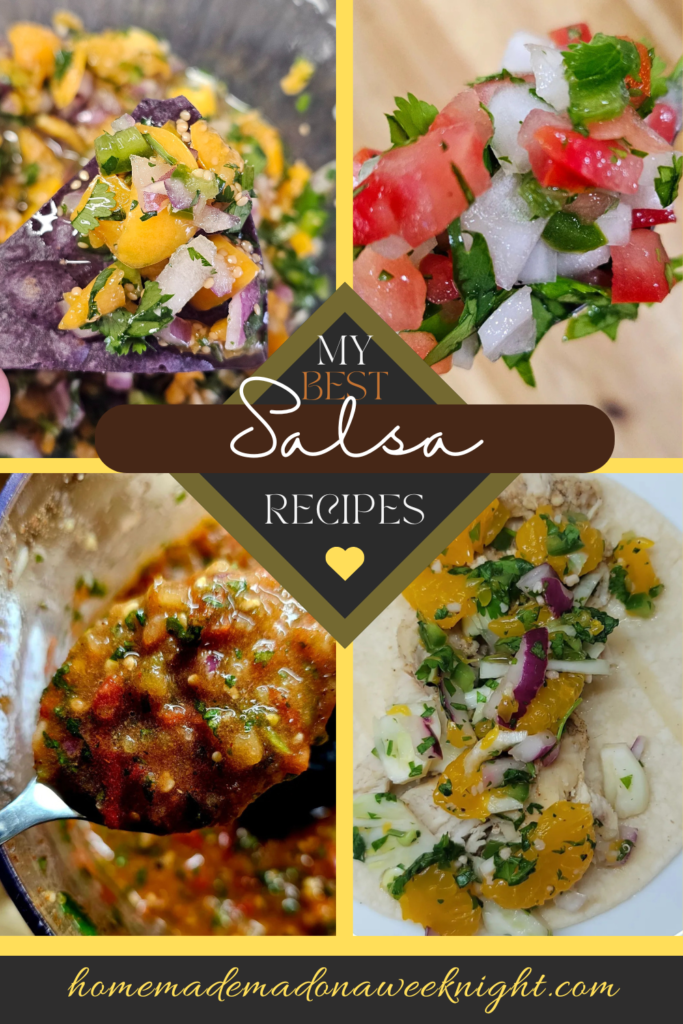 Collage of four different salsas and a taco, with text overlay reading "My Best Salsa Recipes" and website "homemadeonaweeknight.com".