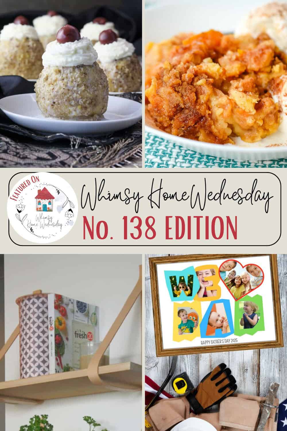 A collage featuring cupcakes, a baked casserole, a box on a shelf, a framed photo collage, and a Whimsy Home Wednesday No. 138 Edition banner.