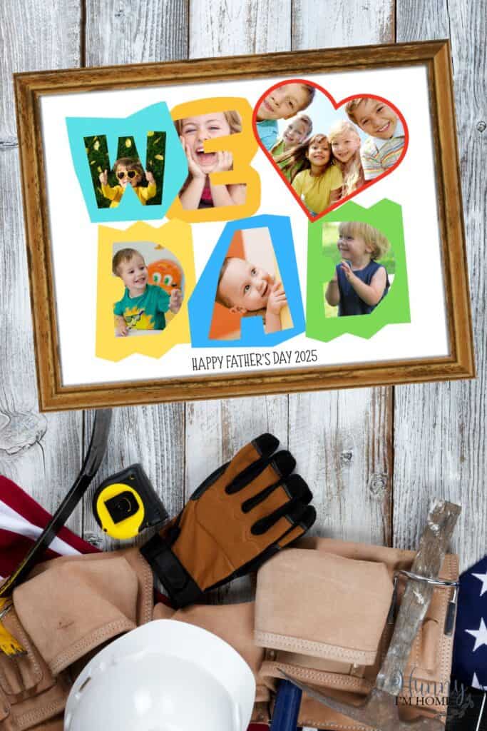 Framed photo collage spelling “WE DAD” with children's photos, a Father's Day 2025 message, and assorted tools and gloves on a wooden surface.