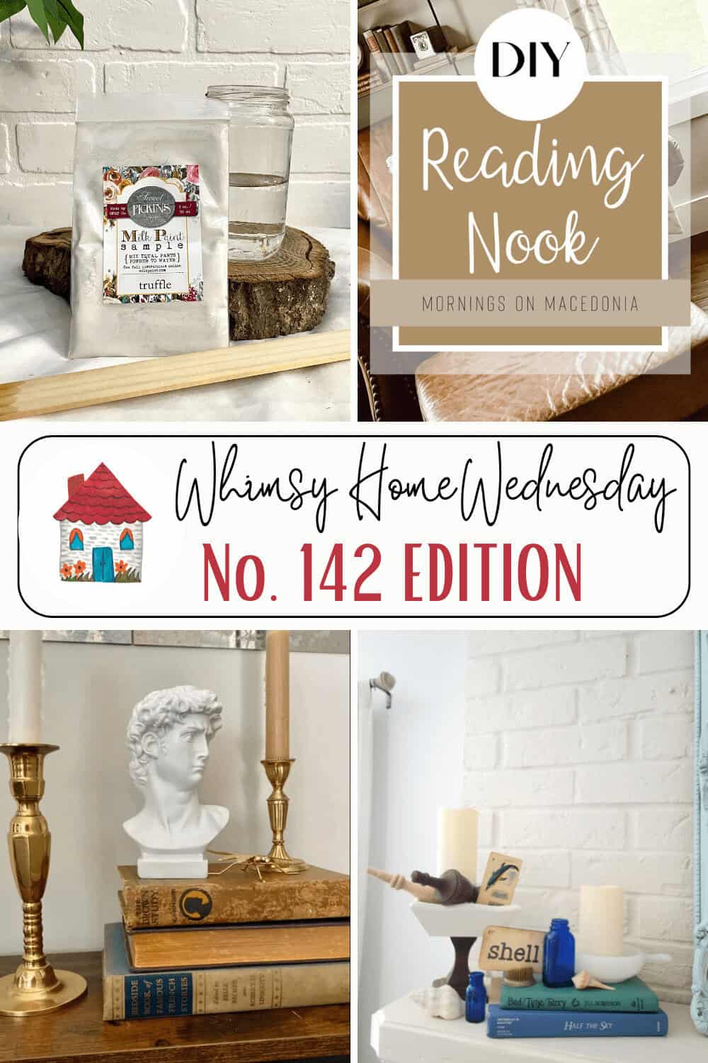 A collage showing a DIY reading nook sign, a candle and book, a Whimsy Home Wednesday No. 142 Edition banner, and decorative items on tables including books, candles, and a bust.