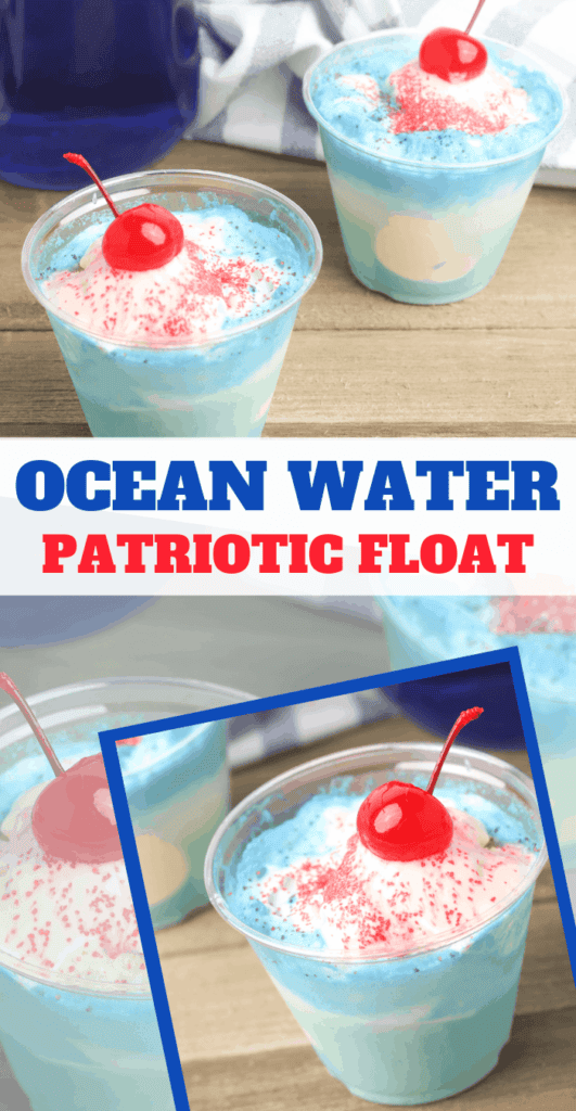Two plastic cups filled with blue soda, a scoop of vanilla ice cream, red sprinkles, and topped with a maraschino cherry. Text reads: "Ocean Water Patriotic Float.