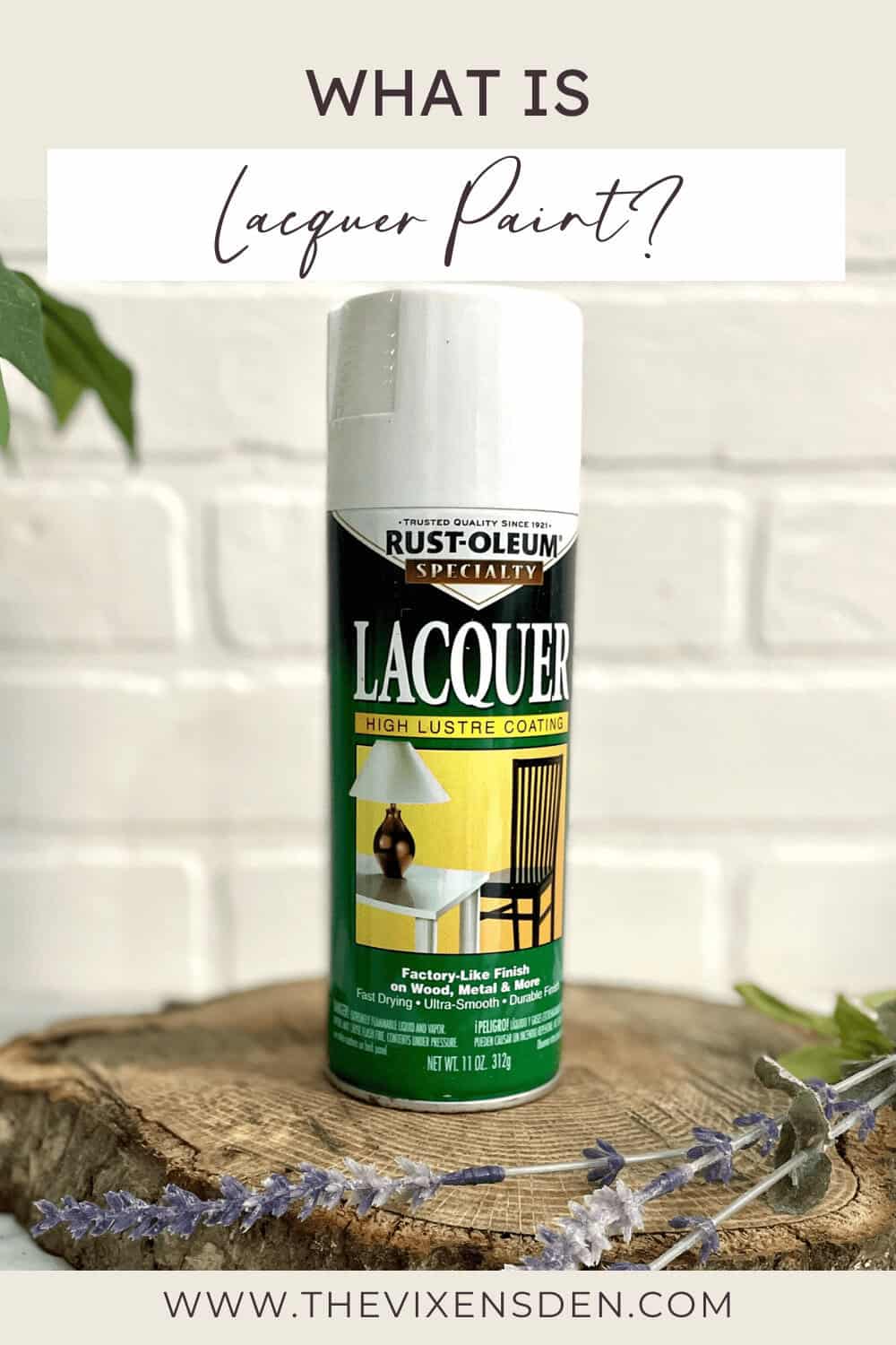 A can of Rust-Oleum Specialty Lacquer spray sits on a wooden surface with plants and flowers, in front of a white brick wall.