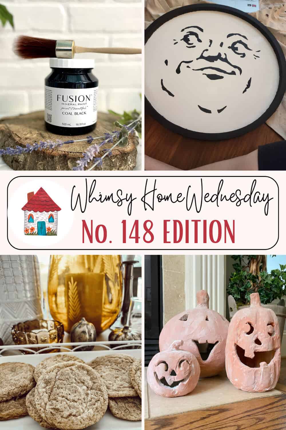 A collage featuring black paint, a moon face plate, a sign reading "Whimsy Home Wednesday No. 148 Edition," cookies with a drink, and three pink pumpkin decorations.