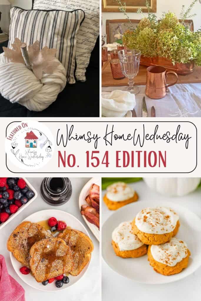 A collage of four images: striped pillows and a blanket on a chair, a table set with dishware and copper mugs, a plate of French toast with berries, and cookies with white frosting. Text reads "Whimsy Home Wednesday No. 154 Edition.