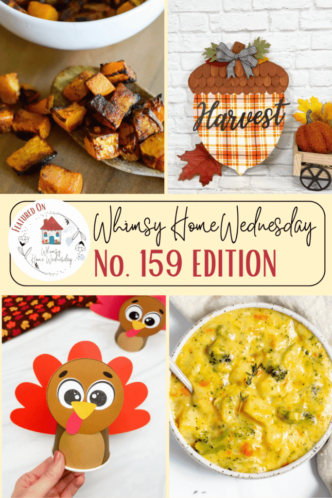 A collage featuring roasted sweet potatoes, a plaid harvest wall decor, a hand holding a paper turkey craft, and a bowl of creamy soup, labeled "Whimsy Home Wednesday No. 159 Edition.