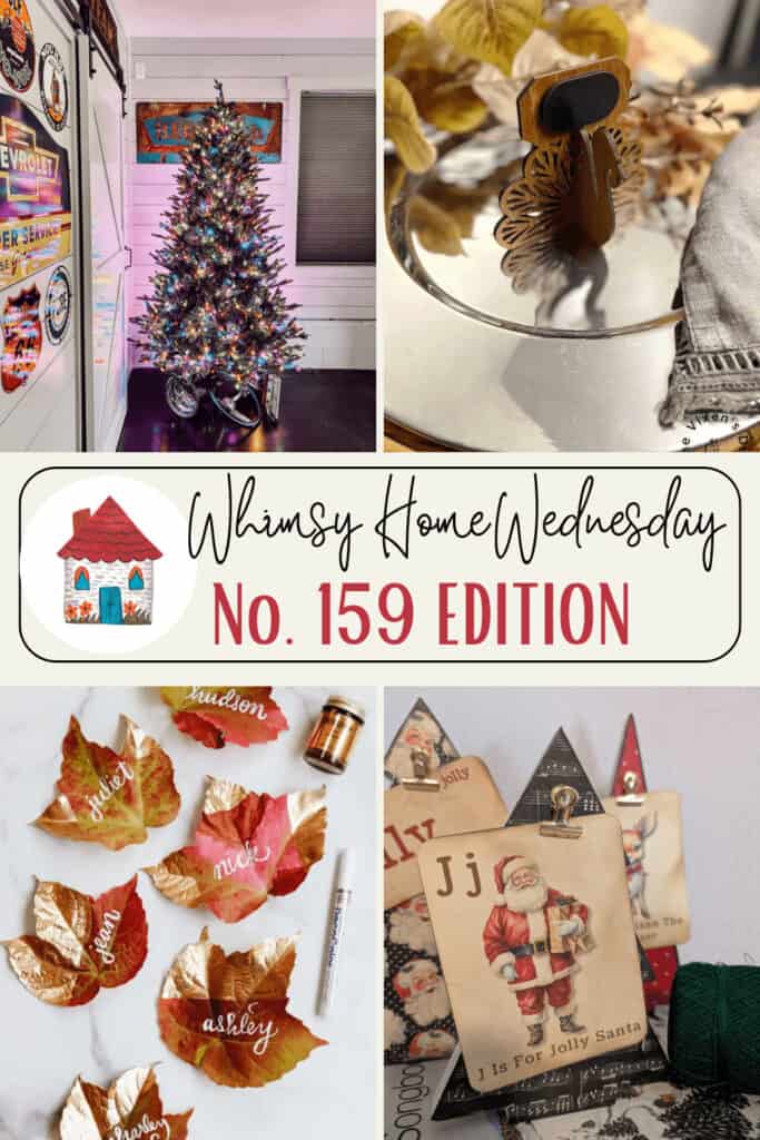 A collage with a decorated Christmas tree, a fall leaf place card craft, holiday cards with Santa, and a small brown animal ornament on a table. Text reads: “Whimsy Home Wednesday No. 159 Edition.”.